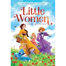 Little Women, Volume 1 The Little Women Collection