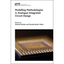 Modelling Methodologies in Analogue Integrated Circuit Design Materials, Circuits and Devices