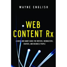 Web Content RX A Quick and Handy Guide for Writers, Webmasters, Ebayers, and Business People