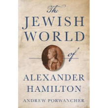 The Jewish World of Alexander Hamilton