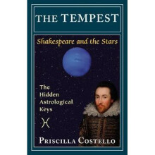 The Tempest The Hidden Astrological Keys Shakespeare and the Stars, Playbill Editions