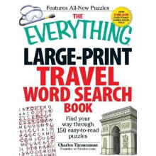 The Everything LargePrint Travel Word Search Book Find your way through 150 easytoread puzzles Everything Series Everything Hobbies Games