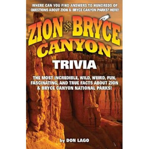 Zion and Bryce Canyon Trivia