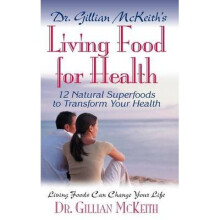 Dr Gillian McKeith's Living Food for Health