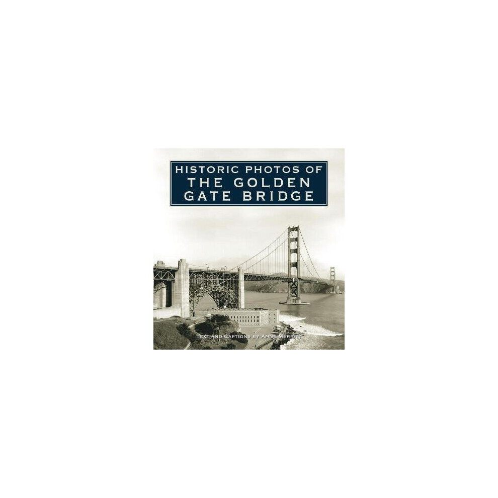 Golden Historic Photos Of The Gate Bridge