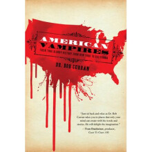 American Vampires Their True Bloody History From New York to California