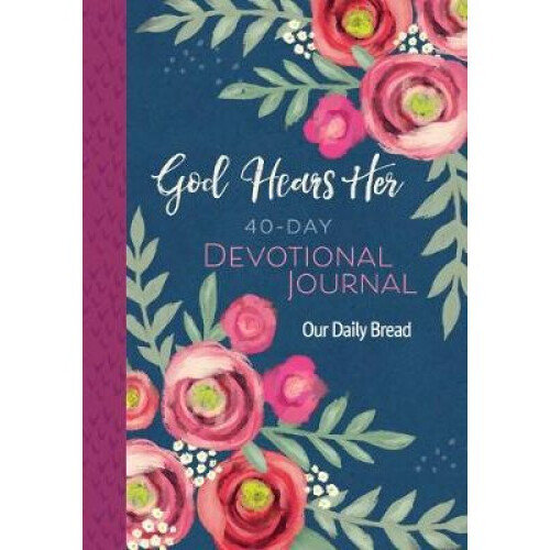 God Hears Her 40Day Devotional Journal