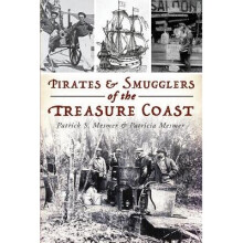 Pirates Smugglers of the Treasure Coast