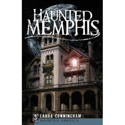 Haunted Memphis Haunted America