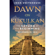Dawn On Kukulkan The Return of the Beginning, December 21, 2012