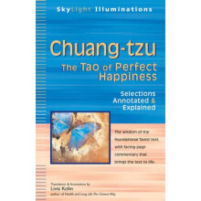 Chuangtzu The Tao of Perfect Happiness  Selections Annotated  Explained by Kohn, Livia  Author  ON Dec152011, Paperback