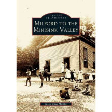 Milford to the Minisink Valley, Pa