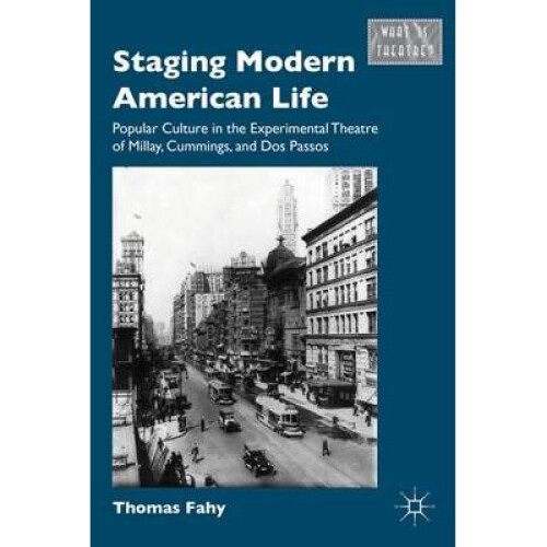 Staging Modern American Life