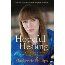Hopeful Healing: Essays on Managing Recovery and Surviving Addiction