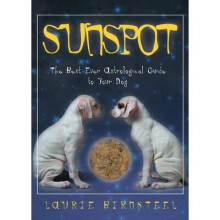 Sunspot The Best Ever Astrological Guide to Your Dog