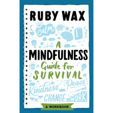 A Mindfulness Guide for Survival