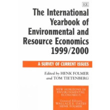 The International Yearbook of Environmental and Resource Economics 19981999 A Survey of Current Issues By Henk Folmer published July, 1999