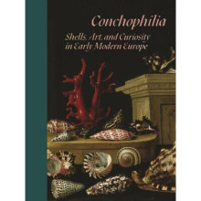 Conchophilia - Shells, Art, and Curiosity in Early Modern Europe