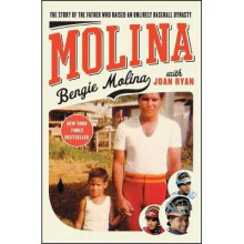 Molina The Story of the Father Who Raised an Unlikely Baseball Dynasty