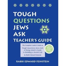 Tough Questions Teacher's Guide The Complete Leader's Guide to Tough Questions Jews Ask A Young Adult's Guide to Building a Jewish Life