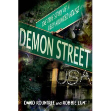 Demon Street USA The True Story of a Very Haunted House