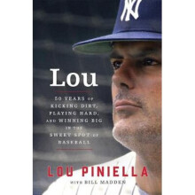 Lou Fifty Years of Kicking Dirt, Playing Hard, and Winning Big in the Sweet Spot of Baseball