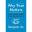 Why Trust Matters - An Economist`s Guide to the Ties That Bind Us 1