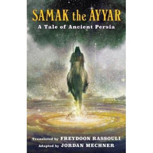 Samak the Ayyar - A Tale of Ancient Persia