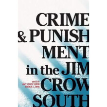 Crime and Punishment in the Jim Crow South