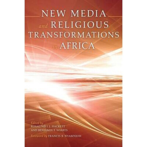 New Media and Religious Transformations in Africa