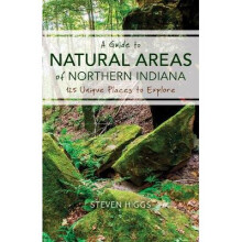A Guide to Natural Areas of Northern Indiana