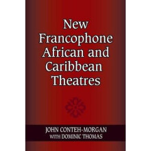 New Francophone African and Caribbean Theatres