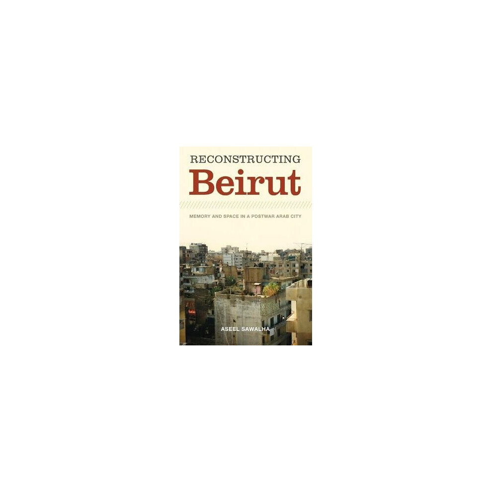 Reconstructing Beirut