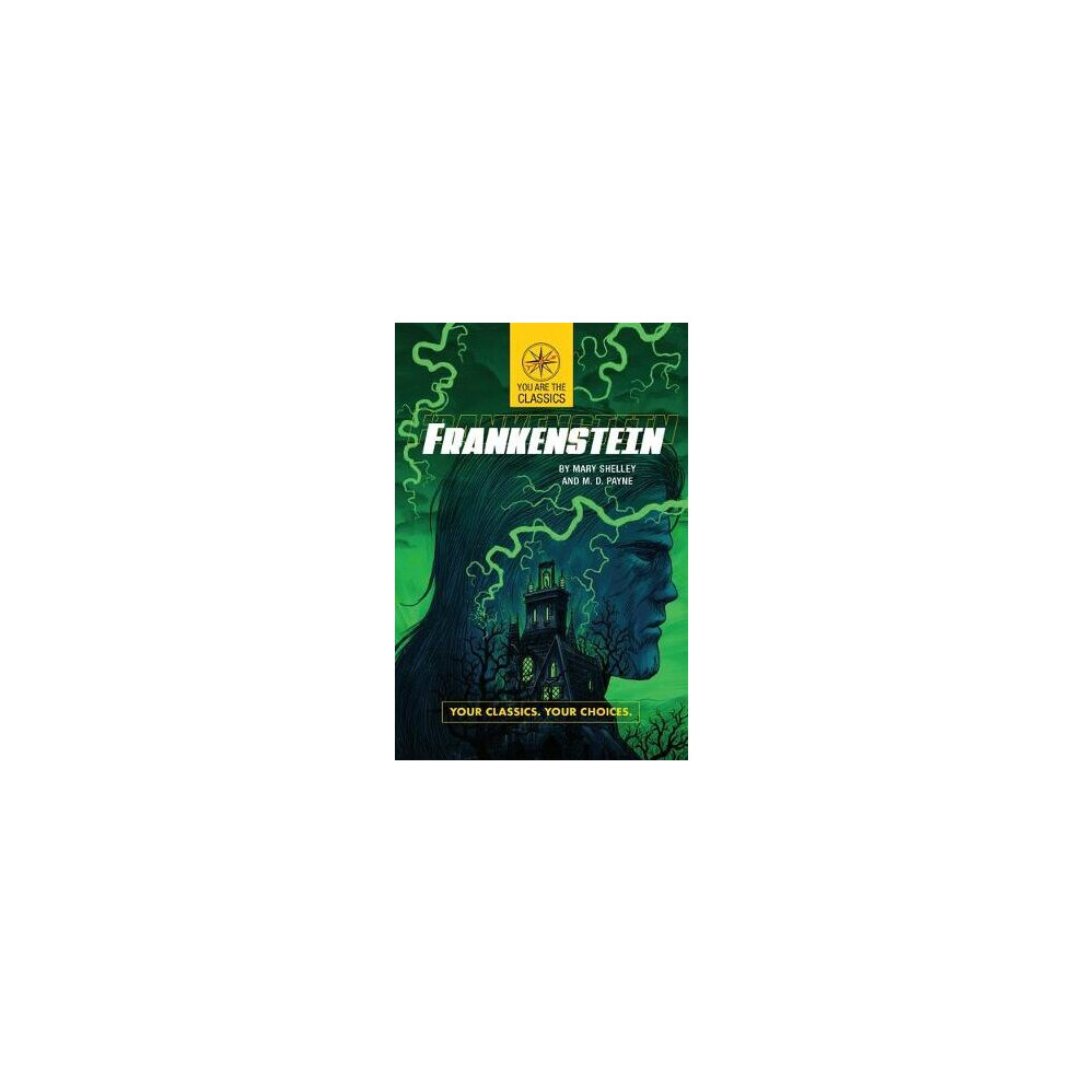 Frankenstein Your Classics. Your Choices.
