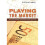 Playing the Market 1
