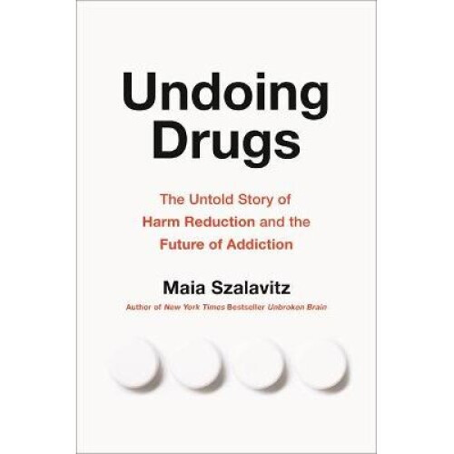 Undoing Drugs
