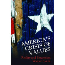 America`s Crisis of Values - Reality and Perception