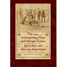 The 1904 Anthropology Days and Olympic Games