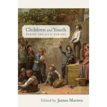 Children and Youth during the Civil War Era