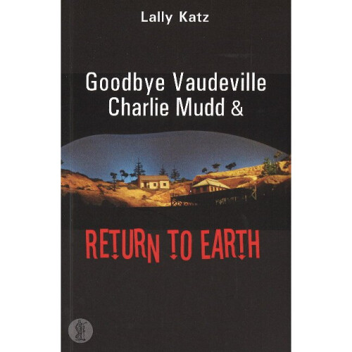 Goodbye Vaudeville Charlie Mudd / Return to Earth