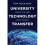 University Technology Transfer - What It Is and How to Do It 1