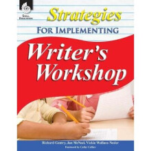 Strategies for Implementing Writer's Workshop Professional Resources