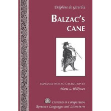 Balzac's Cane 250 Currents in Comparative Romance Languages Literatures