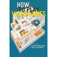 How to Play Video Games