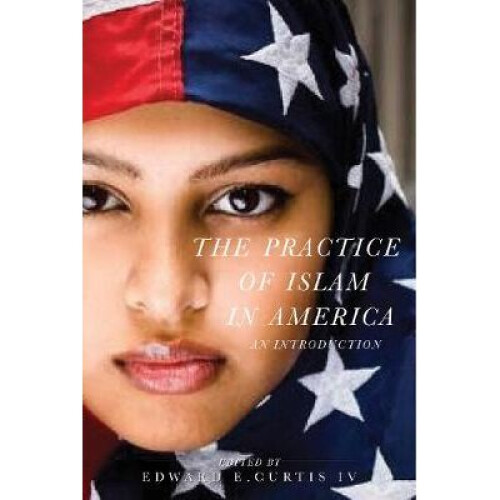 The Practice of Islam in America