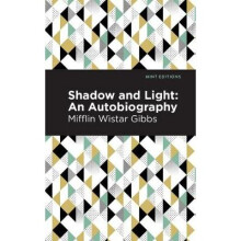 Shadow and Light An Autobiography Mint Editions