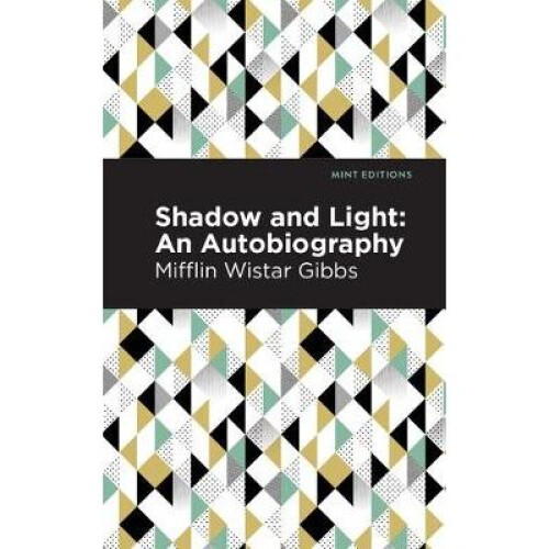 Shadow and Light An Autobiography Mint Editions