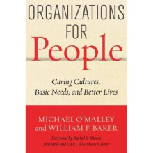 Organizations for People Caring Cultures, Basic Needs, and Better Lives