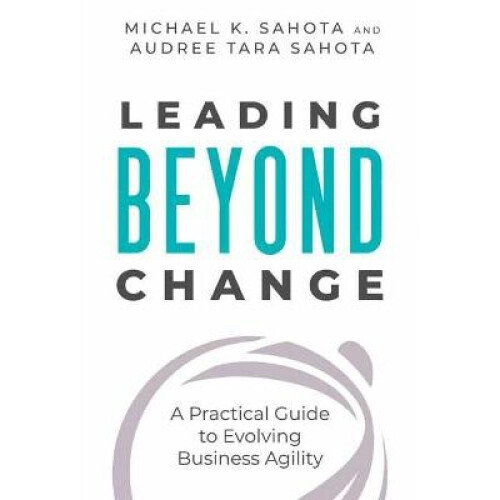 Leading Beyond Change
