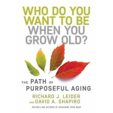 Who Do You Want to Be When You Grow Old?